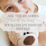 How to boost children's immune systems naturally