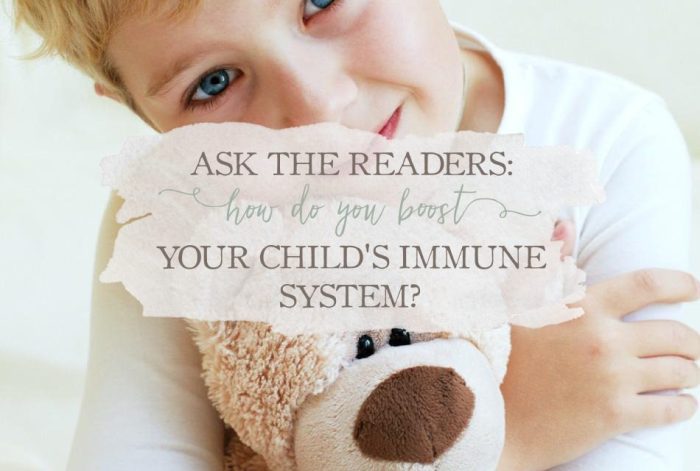 How to boost children's immune systems naturally